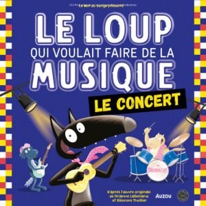 LE LOUP QUI VOULAIT FAIRE DE LA MUSIQUE