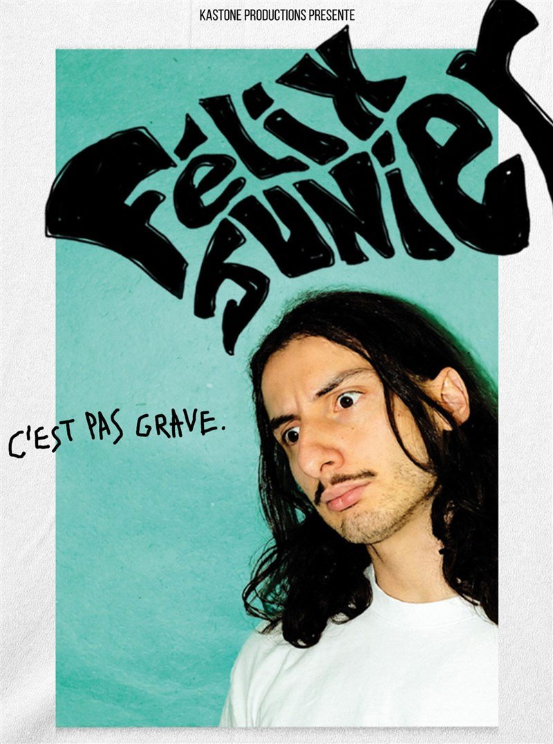 Félix Junier dans C'est pas grave
