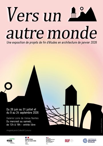 Vers un autre monde, une exposition des projets de fin d’étude en architecture de janvier 2026