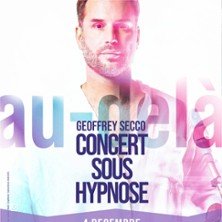 Geoffrey Secco - Concert Sous Hypnose