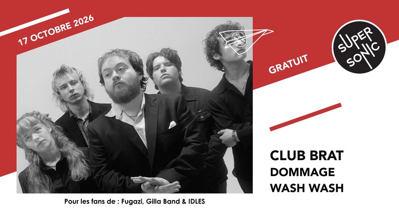 Club Brat • Dommage • Wash Wash