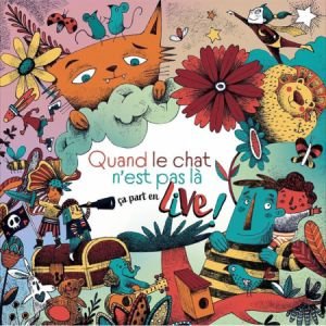 Quand le chat n'est pas là...ça part en live !