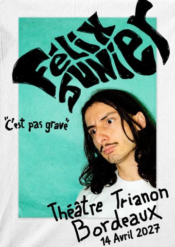 Felix Junier dans C'est pas grave