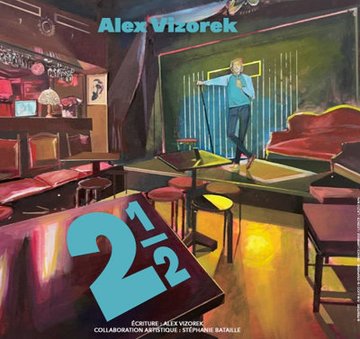 Alex Vizorek - Deux 1/2 (Tournée)