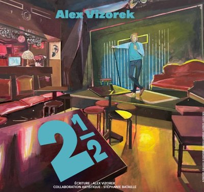 Alex Vizorek - Deux 1/2 (Tournée)