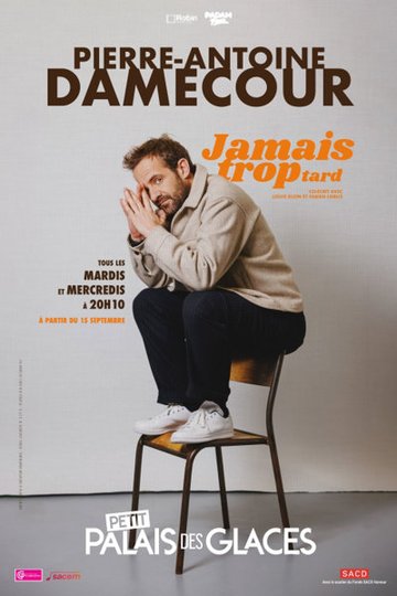 Pierre-Antoine Damecour dans Jamais trop tard