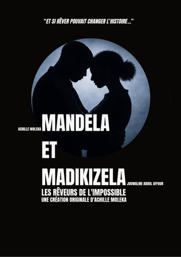Mandela et Madikizela — Les rêveurs de l'Impossible