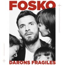 Guillaume Fosko - Darons Fragiles - Tournée