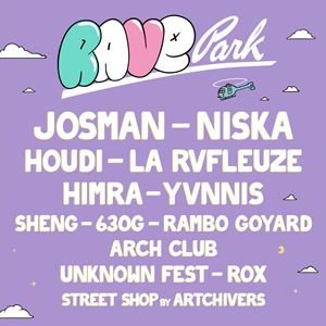 RAVE PARK 2026 : JOSMAN, HOUDI, YVNNIS, SHENG...