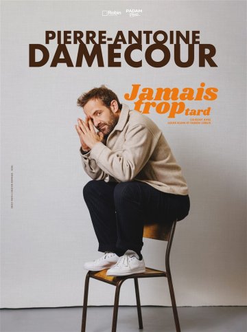 Pierre-Antoine Damecour dans Jamais trop tard