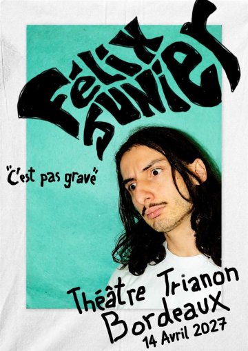 Felix Junier dans C'est pas grave