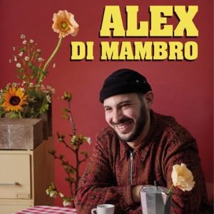 ALEX DI MAMBRO