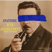 Anatomie d'un Aveuglement - Théâtre des Gémeaux Parisiens, Paris
