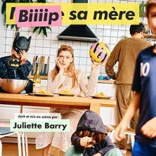 Juliette Barry - Bip sa Mère - Comédie des 3 Bornes, Paris