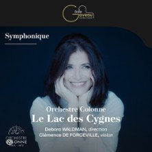 Le Lac des Cygnes  Avec la Cheffe Debora Waldman et la Violoniste Clémence de Forceville