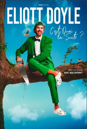 Eliott Doyle dans c'est quoi la suite ?