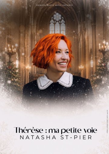 Natasha St-Pier : Thérèse, ma petite voie