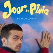 Pierre Hillairet - Jour de Pluie - Théâtre du Marais, Paris