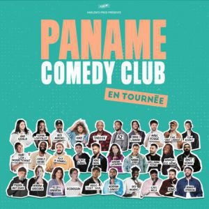 LE PANAME COMEDY CLUB EN TOURNEE
