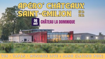 Apéro'Château Saint-Emilion x Château La Dominique