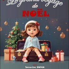 Le Grand Voyage de Noël - Comédie Le Mans