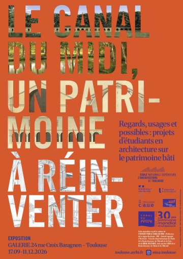Exposition : LE CANAL DU MIDI, UN PATRIMOINE A REINVENTER