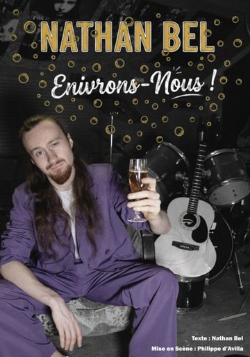 Nathan Bel - Enivrons-nous ! - Le Lieu, Paris