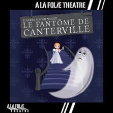 Le Fantôme de Canterville - A la Folie Théâtre, Paris
