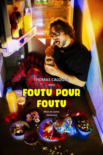 Thomas Caloone dans Foutu pour Foutu