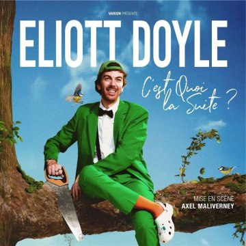 Eliott Doyle dans C'est quoi la suite ?