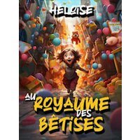 Heloise au royaume des betises