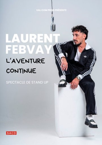 Laurent Febvay dans l'aventure continue