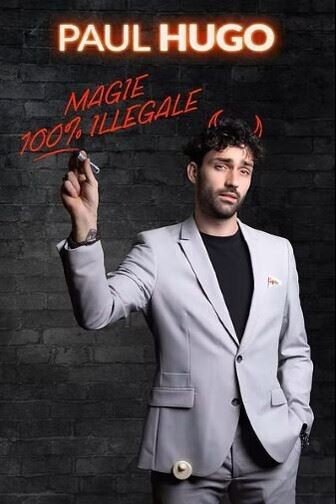 Paul Hugo - Magie 100% Illégale