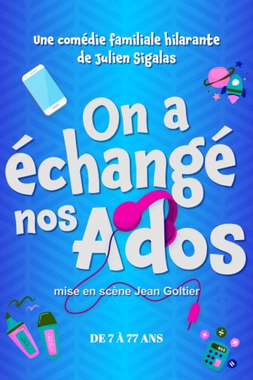On a Echangé nos Ados