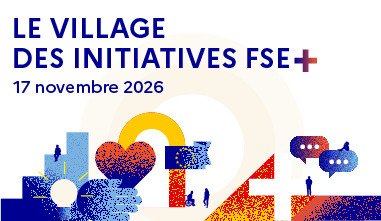 Le Village des initiatives FSE+