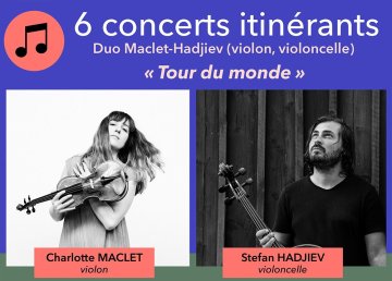 Duo Maclet-Hadjiev (violon, violoncelle) : « Tour du monde »