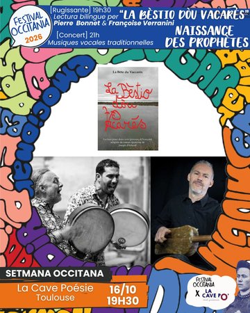 "La Bèstio dóu Vacarès" + "Naissance des prophètes" (Mànu Théron, Malik Ziad, Damien Toumi, Hafid Doul, Mbarek Foulani) - Festival Occitania X Cave Po