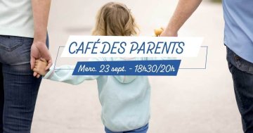 Café des parents : la confiance en soi et l'enfant