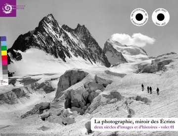 « La photographie, miroir des Écrins :
deux siècles d’images et d’histoires »