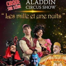 Aladdin Circus Show - Les Milles et une Nuits