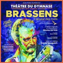 Brassens, L'Amour des Mots - Petit Théâtre du Gymnase, Paris