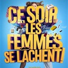 Ce Soir les Femmes se Lâchent - Tournée