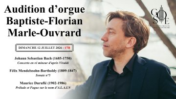 Audition d'orgue de Baptiste-Florian Marle-Ouvrard