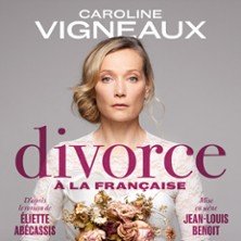 Divorce à la Française avec Caroline Vigneaux - Théâtre des Nouveautés, Paris