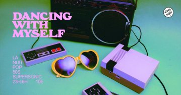 Dancing With Myself / 80's party