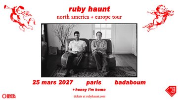 Take Me Out : Ruby Haunt + Honey I'm Home en concert à Paris
