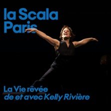 La Vie Rêvée - La Scala Paris