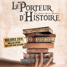 Le Porteur d'Histoire - Théâtre 100 Noms, Nantes