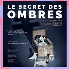 Le Secret des Ombres - Théâtre Juliette Récamier, Paris