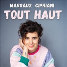 Margaux Cipriani - Tout haut - Comédie des 3 Bornes, Paris
